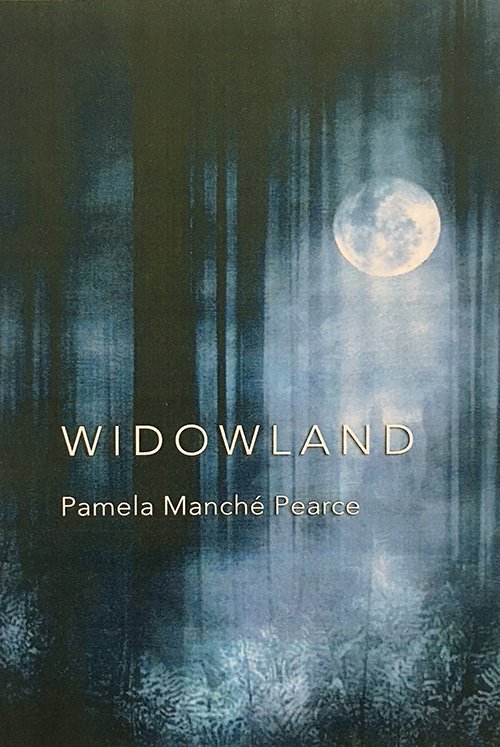 Widowland by Pamela Manché Pearce published by Green Bottle Press