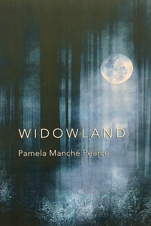 Widowland by Pamela Manché Pearce published by Green Bottle Press